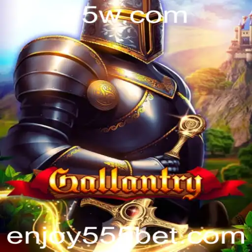 Gallantry: Descubra o Jogo e Prepare-se para a Aventura com Enjoy555