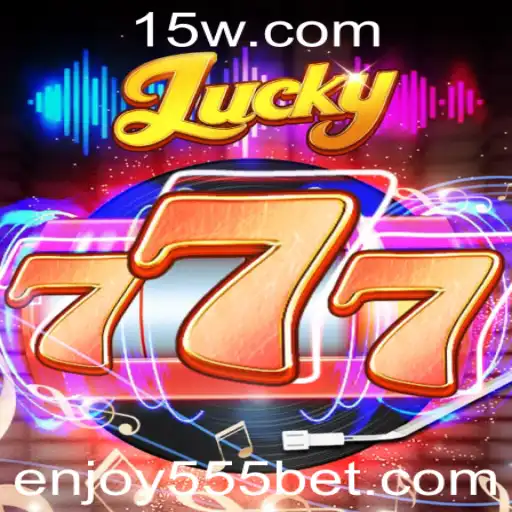 Descubra o Fascinante Mundo do Lucky777 e a Palavra-Chave Enjoy555